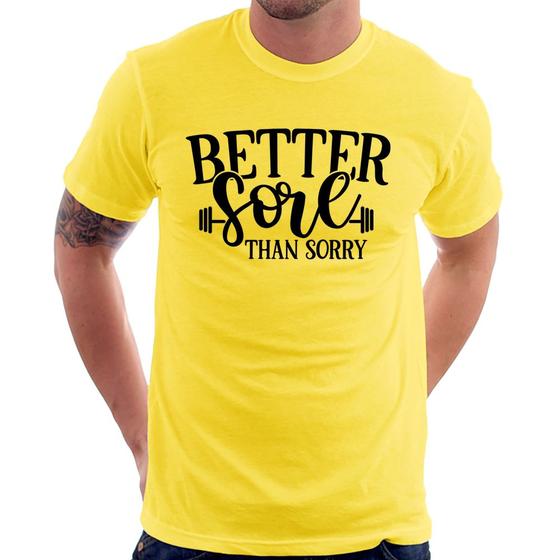Imagem de Camiseta Better Sore Than Sorry - Foca na Moda
