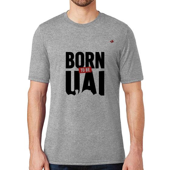 Imagem de Camiseta Born to be uai - Foca na Moda