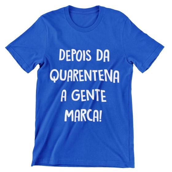 Imagem de Camiseta Colorida Carnaval 2021 Depois da Quarentena A Gente Marca Azul Royal