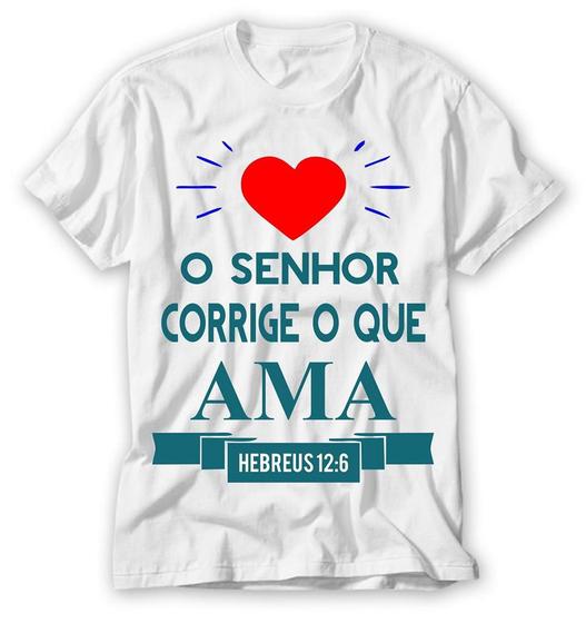 Imagem de camiseta com frase diferentes o senhor corrige o que ama