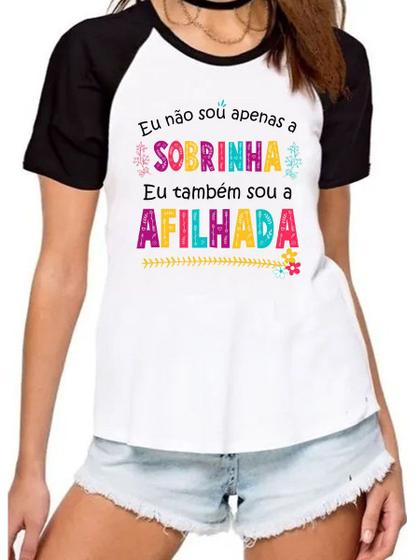 Imagem de Camiseta eu não sou apenas a sobrinha também sou afilhada