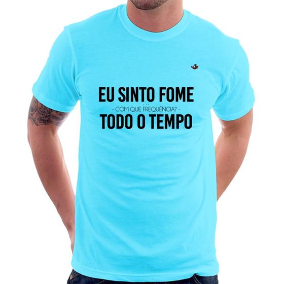 Imagem de Camiseta Eu sinto fome, todo o tempo - Foca na Moda