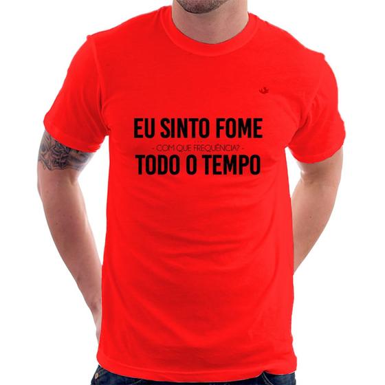 Imagem de Camiseta Eu sinto fome, todo o tempo - Foca na Moda