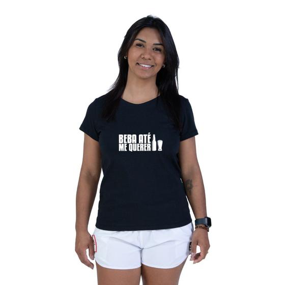 Imagem de Camiseta Feminina Algodao Frase Beba Ate Me Querer Manga Curta Gola Redonda Com Abridor De Garrafa