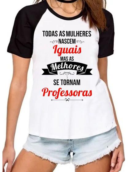 Imagem de Camiseta feminina as melhores se tornam professoras camisa