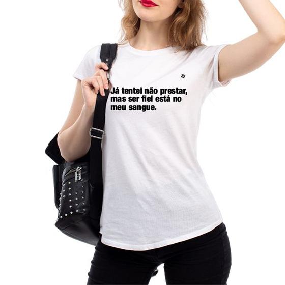 Imagem de Camiseta feminina já tentei não prestar, mas ser fiel está..