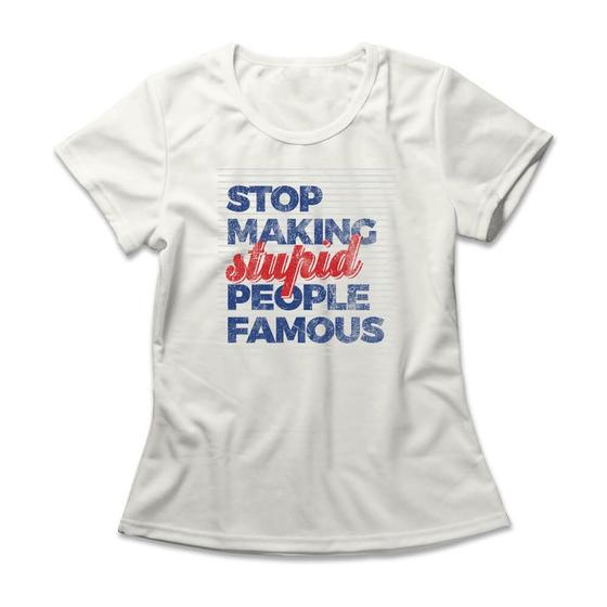 Imagem de Camiseta Feminina Stop Making Stupid People Famous