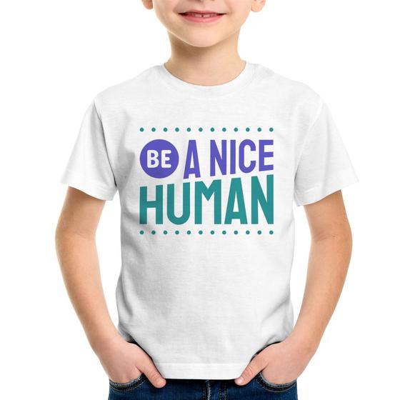 Imagem de Camiseta Infantil Be A Nice Human  - Foca na Moda