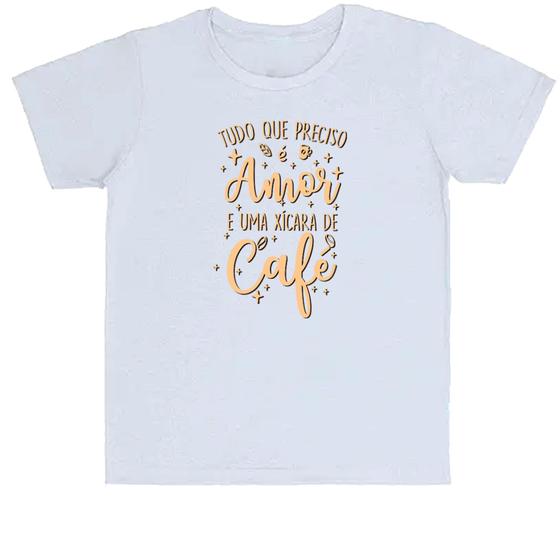 Imagem de Camiseta Infantil Divertida Tudo que preciso amor e café