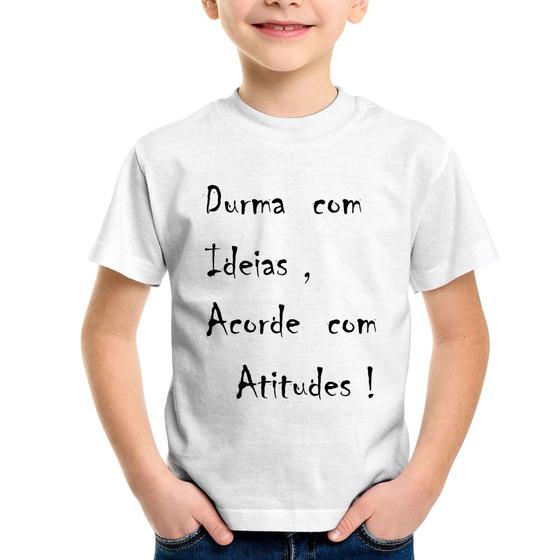 Imagem de Camiseta Infantil Durma Com Ideias Acorde Com Atitudes - Foca na Moda