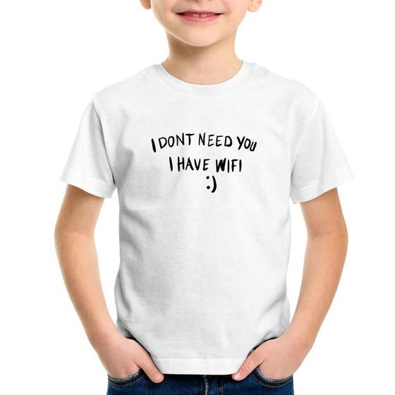 Imagem de Camiseta Infantil I don't need you I have wifi - Foca na Moda