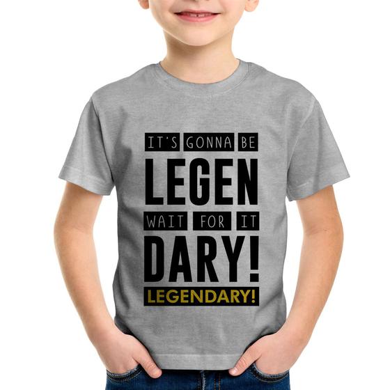 Imagem de Camiseta Infantil It's gonna be Legendary - Foca na Moda