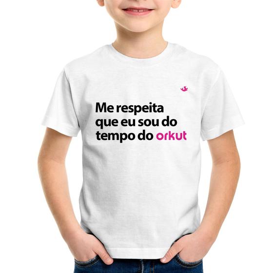 Imagem de Camiseta Infantil Me respeita que eu sou do tempo do orkut - Foca na Moda