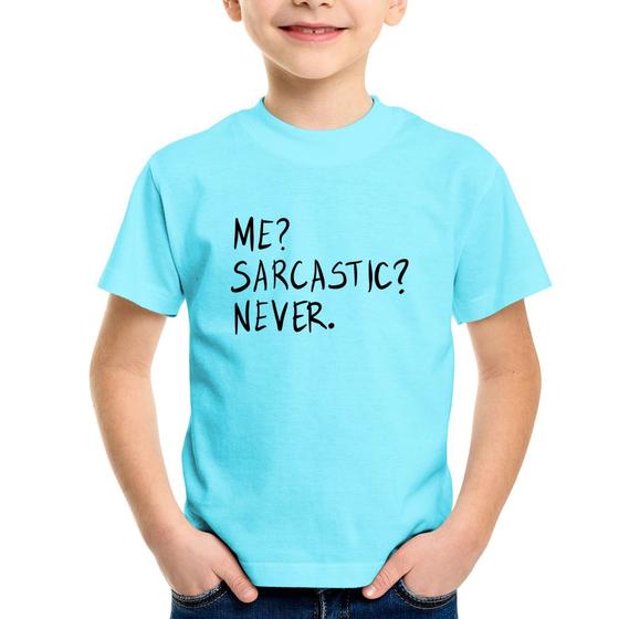 Imagem de Camiseta Infantil Me sarcasic never - Foca na Moda