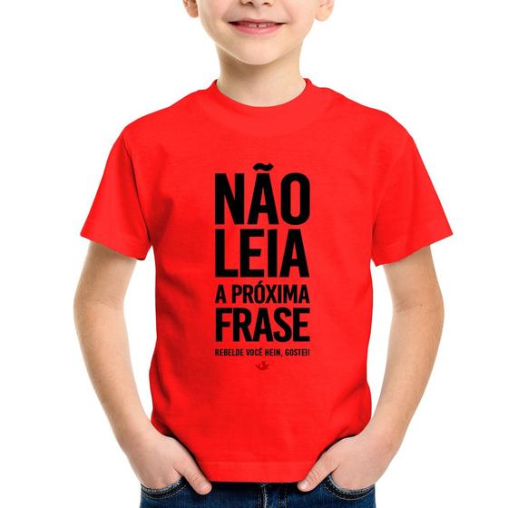 Imagem de Camiseta Infantil Não leia a próxima frase - Foca na Moda