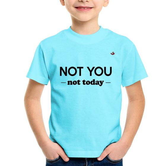 Imagem de Camiseta Infantil Not you, not today - Foca na Moda