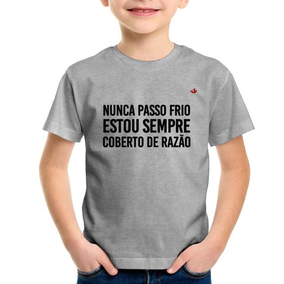 Imagem de Camiseta Infantil Nunca passo frio, estou sempre coberto de razão - Foca na Moda