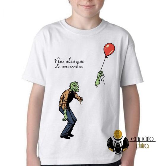 Imagem de Camiseta Infantil ou adulto Não abra mão de seus sonhos  Blusa Criança todos tamanhos