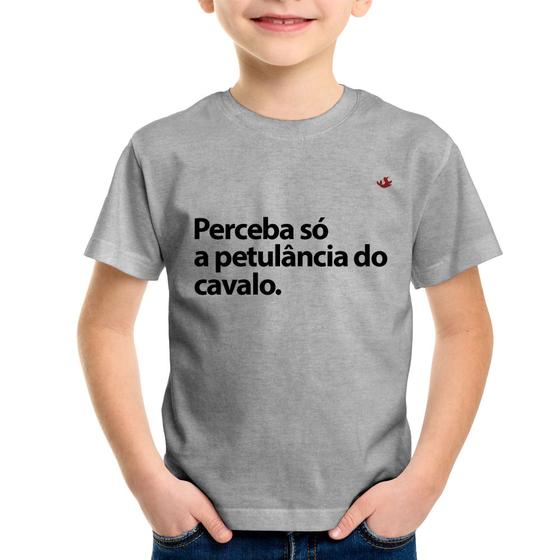 Imagem de Camiseta Infantil Perceba só a petulância do cavalo - Foca na Moda