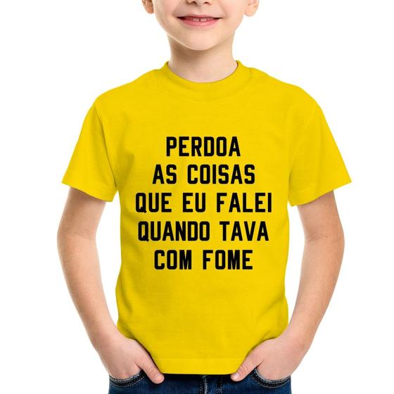 Imagem de Camiseta Infantil Perdoa, eu tava com fome - Foca na Moda