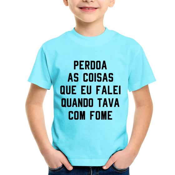 Imagem de Camiseta Infantil Perdoa, eu tava com fome - Foca na Moda