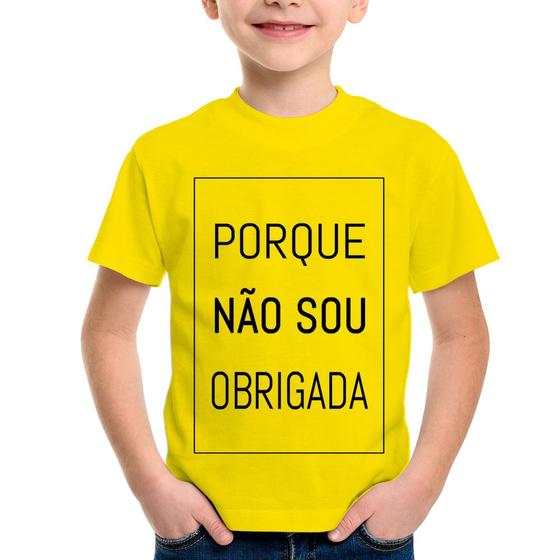 Imagem de Camiseta Infantil Porque não sou obrigada - Foca na Moda