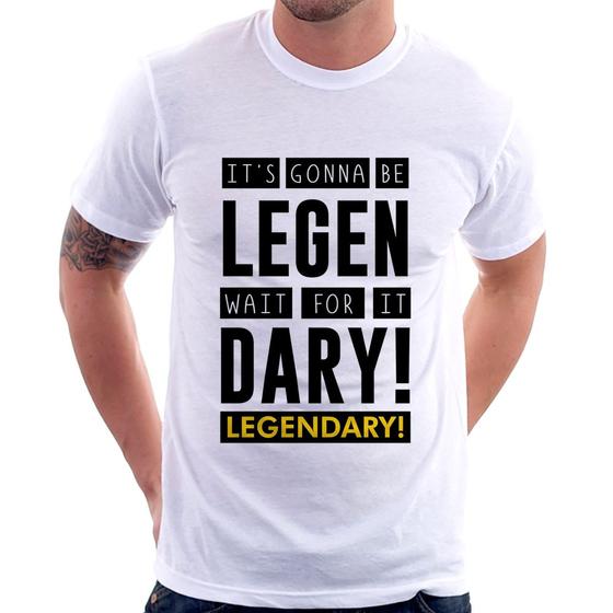 Imagem de Camiseta It's gonna be Legendary - Foca na Moda