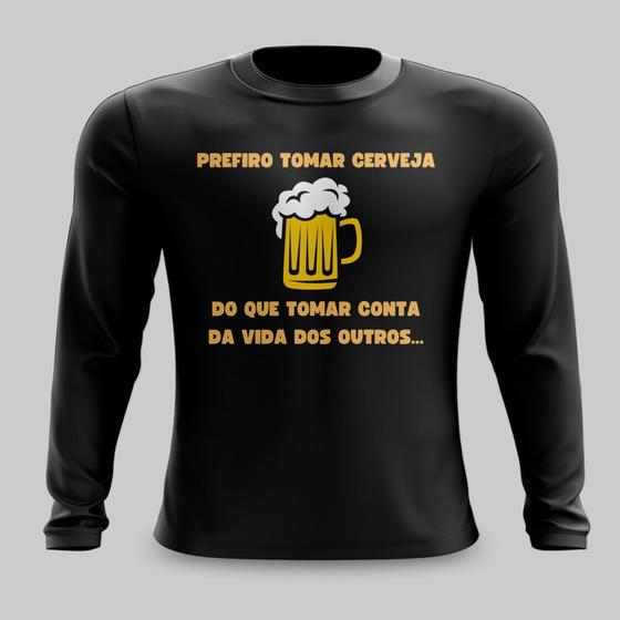 Imagem de Camiseta Manga Longa Prefiro Tomar Cerveja Carnaval Meme