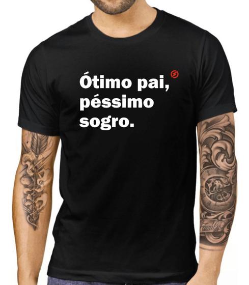 Imagem de Camiseta Masculina Dia Dos Pais Ótimo Pai Péssimo Sogro, Frases Engraçadas