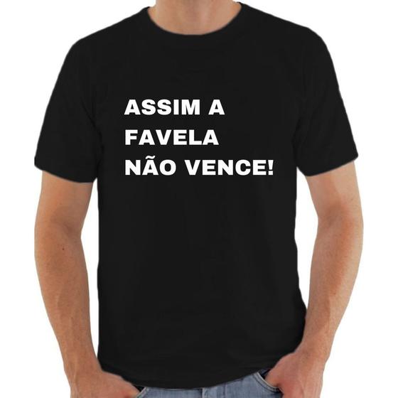 Imagem de Camiseta Masculina Frase Assim a Favela Não Vence Frases da Moda