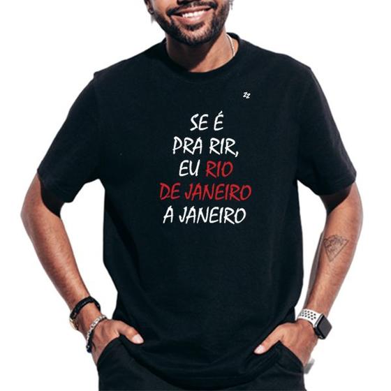 Imagem de Camiseta masculina se é pra rir, eu rio de janeiro a janeiro