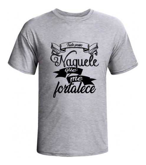 Imagem de Camiseta Moda Evangélica / Católica Tudo Posso Naquele Que Me Fortalece