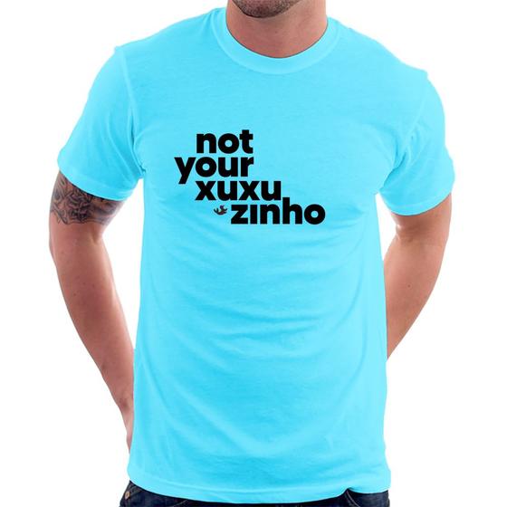 Imagem de Camiseta not your xuxuzinho - Foca na Moda