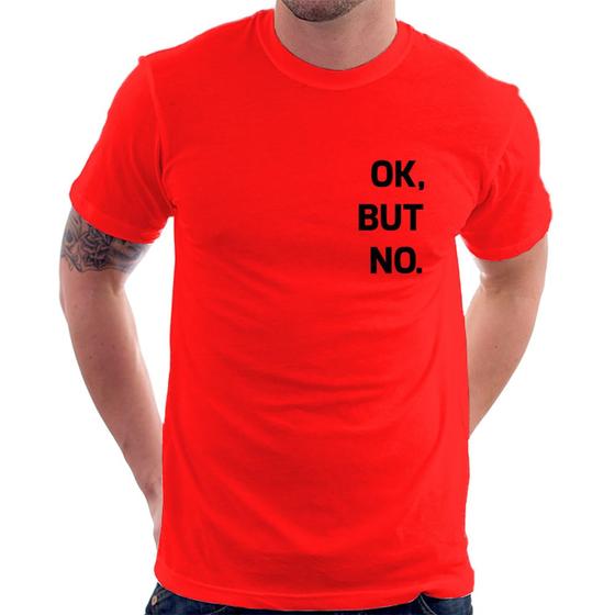 Imagem de Camiseta Ok, but no. - Foca na Moda