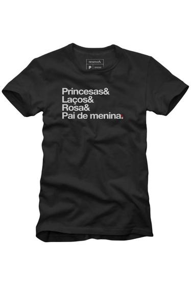 Imagem de Camiseta Pai De Princesa Dia A Dia Conforto Reserva