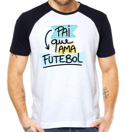 Imagem de Camiseta pai que ama futebol camisa dia dos pais