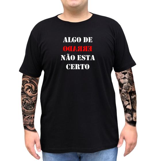 Imagem de Camiseta Plus Size Camisa Frase Engraçada Algo De Errado Não Esta Certo Carnaval