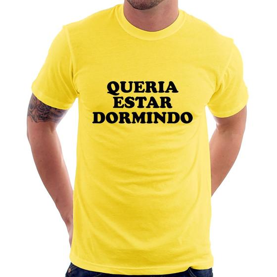 Imagem de Camiseta Queria estar dormindo - Foca na Moda