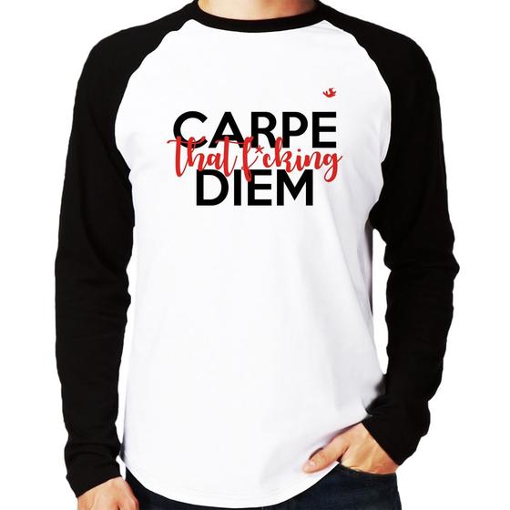 Imagem de Camiseta Raglan Carpe that fucking Diem Manga Longa - Foca na Moda