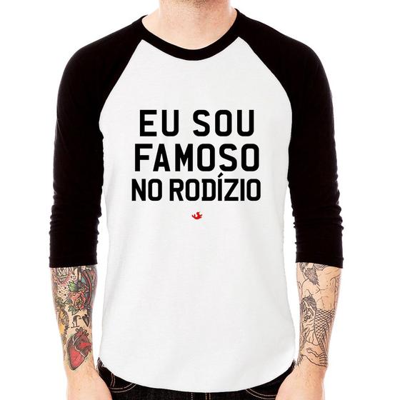 Imagem de Camiseta Raglan Eu sou famoso no Rodízio Manga 3/4 - Foca na Moda