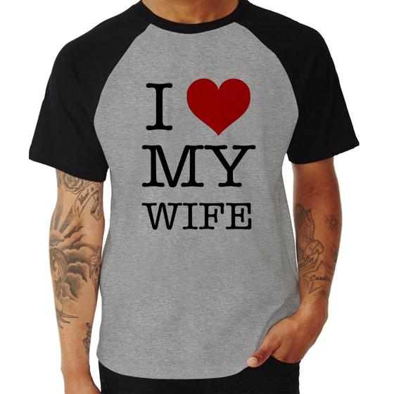 Imagem de Camiseta Raglan I Love My Wife - Foca na Moda