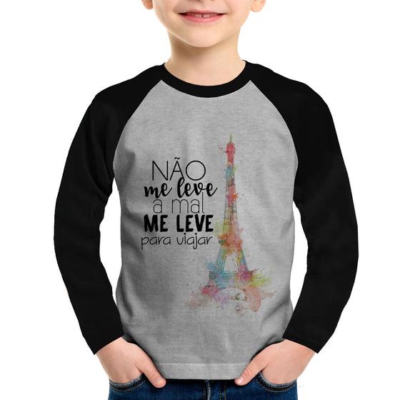 Imagem de Camiseta Raglan Infantil Não me leve a mal, me leve para viajar Manga Longa - Foca na Moda