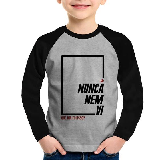 Imagem de Camiseta Raglan Infantil Nunca nem vi, que dia foi isso Manga Longa - Foca na Moda