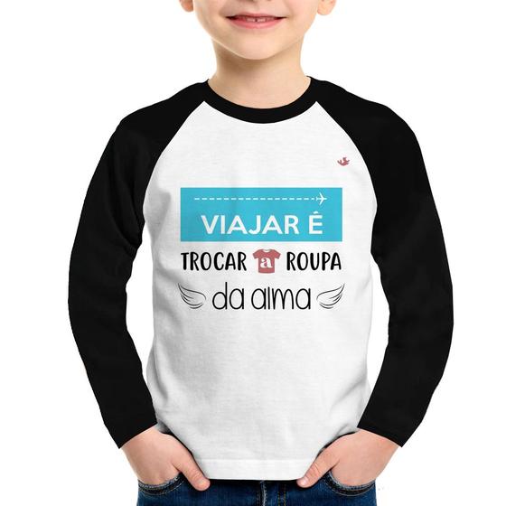 Imagem de Camiseta Raglan Infantil Viajar é trocar a roupa da alma Manga Longa - Foca na Moda