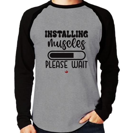 Imagem de Camiseta Raglan Installing Muscles Manga Longa - Foca na Moda