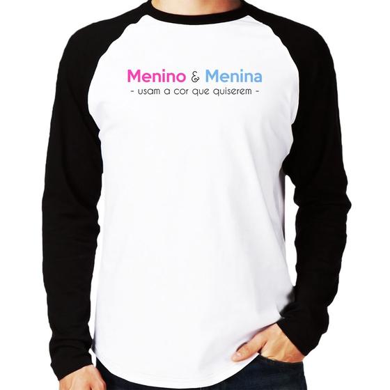 Imagem de Camiseta Raglan Menino e menina usam a cor que quiserem Manga Longa - Foca na Moda