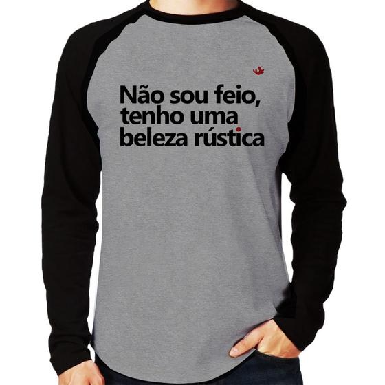 Imagem de Camiseta Raglan Não sou feio, tenho uma beleza rústica Manga Longa - Foca na Moda