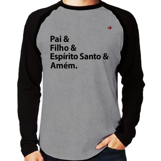 Imagem de Camiseta Raglan Pai, Filho, Espírito Santo, Amém Manga Longa - Foca na Moda
