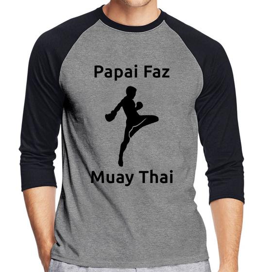 Imagem de Camiseta Raglan Papai Faz Muay Thai Manga 3/4 - Foca na Moda