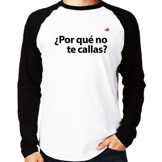 Imagem de Camiseta Raglan Por qué no te callas Manga Longa - Foca na Moda